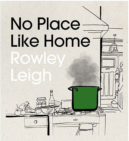lucinda rogers no place like home rowley leigh cook book illustration